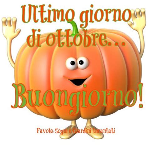 buongiorno ultimo giorno di ottobre|Immagini di Buon Ottobre Gratis per Facebook e .